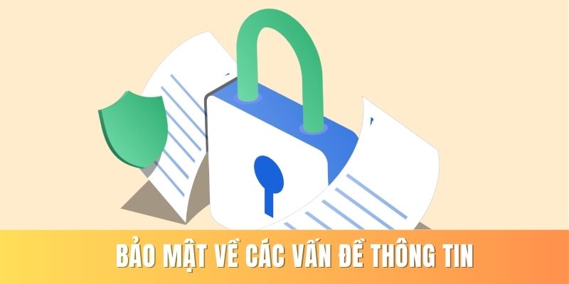 Bảo mật về các vấn đề thông tin